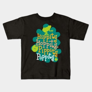 Hippity Hoppity Pippity Poppity Kids T-Shirt